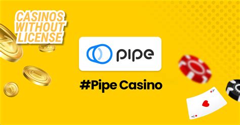 Pipe casino app